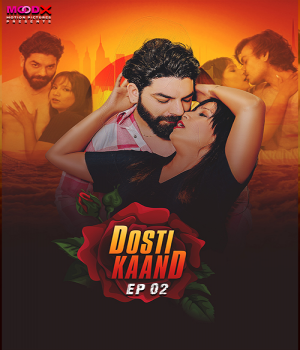 Dosti Kand (2024) MoodX S01Ep02 Hindi Web Series poster