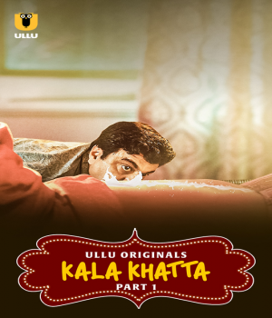 Kala Khatta (2024) S01 Part 1 Hindi Web Series poster