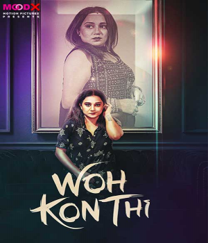 Wo Kon Thi (2024) MoodX Hindi Short Film poster